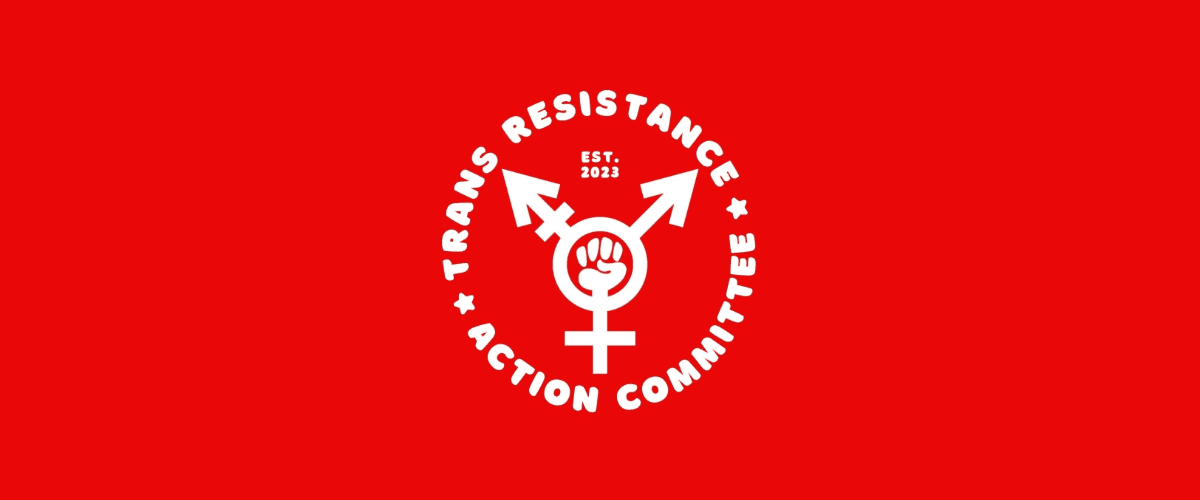Trans Resistance Action Committee